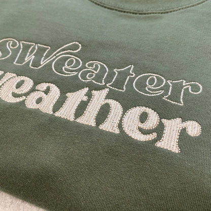 Sweater Weather Sweatshirt