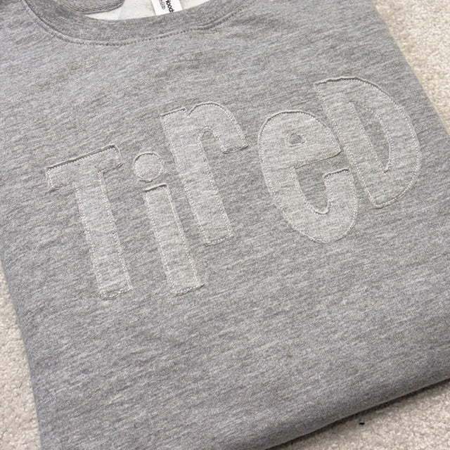 TIRED tonal applique raw-edge embroidered Sweatshirt