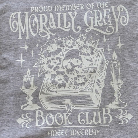Gray t-shirt with 'Proud Member of the Morally Grey Book Club' design featuring a book, skull, and candles.