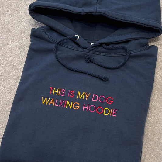 Airforce Blue hoodie with THIS IS MY DOG WALKING HOODIE embroidered across the front in rainbow colours