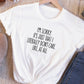 White t-shirt with text saying I'm sorry it's just that I literally don't care. Like at all. 