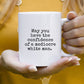 May You Have The Confidence Mug